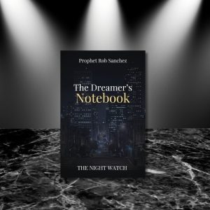 The Dreamer’s Notebook: The Night Watch